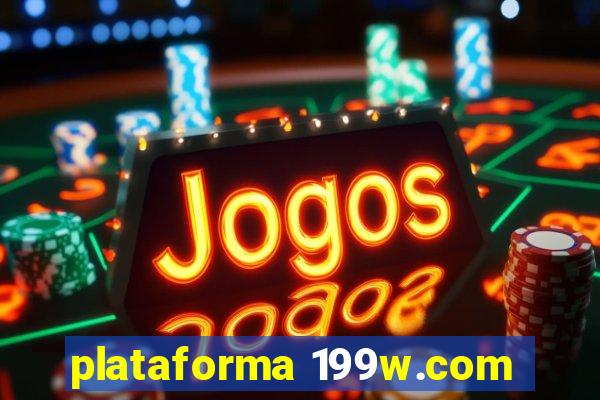 plataforma 199w.com